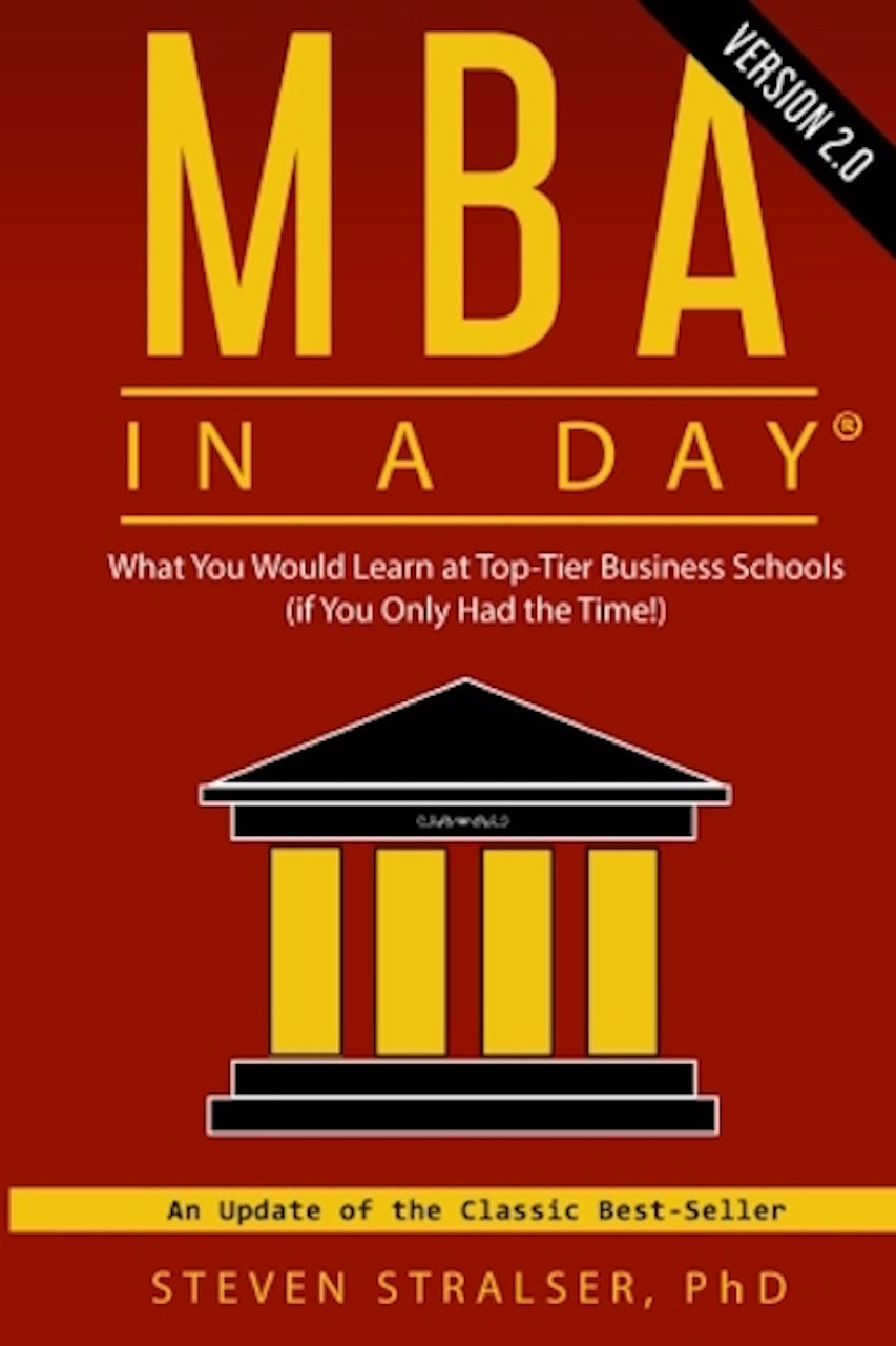 MBA in a day book - by Steven Stralser, PhD 